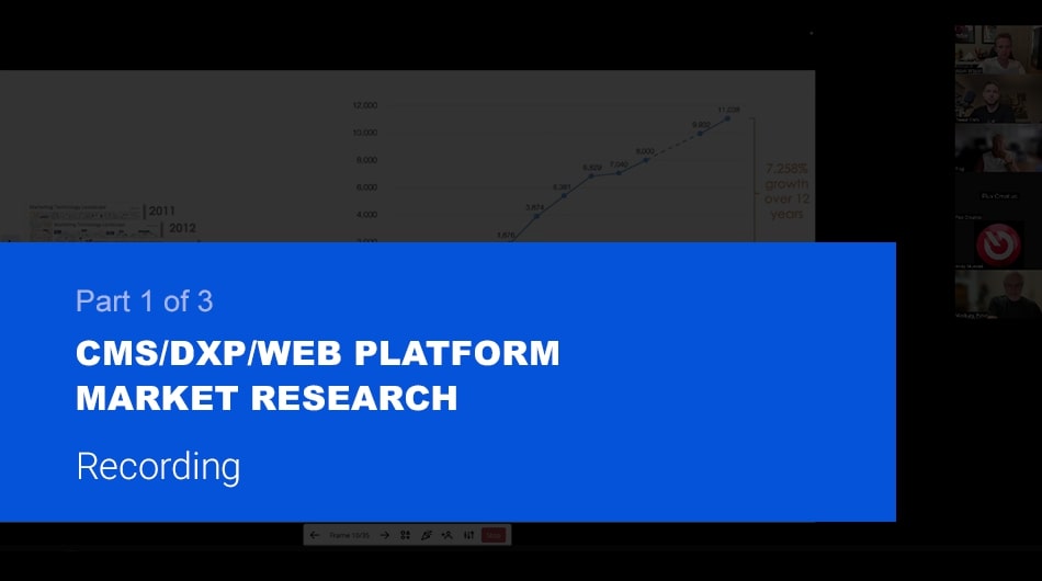 CMS/DXP/Web platform market research (part 1/3) recording